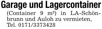 Garage und Lagercontainer(Container 9 m²) in LA-Schönbrunn und Auloh zu vermieten, Tel. ***