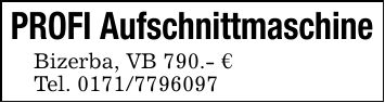 PROFI AufschnittmaschineBizerba, VB 790.- €Tel. ***
