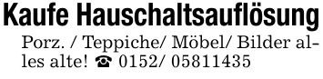 Kaufe HauschaltsauflösungPorz. / Teppiche/ Möbel/ Bilder alles alte! _ ***