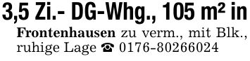 3,5 Zi.- DG-Whg., 105 m² in Frontenhausen zu verm., mit Blk., ruhige Lage _ ***