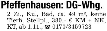 Pfeffenhausen: DG-Whg.2 Zi., Kü., Bad, ca. 49 m², keine Tierh. Stellpl., 380.- € KM + NK, KT, ab 1.11., _ ***
