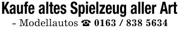 Kaufe altes Spielzeug aller Art- Modellautos _ ***