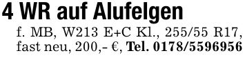 4 WR auf Alufelgenf. MB, W213 E+C Kl., 255/55 R17, fast neu, 200,- €, Tel. ***