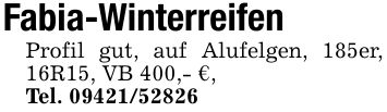 Fabia-WinterreifenProfil gut, auf Alufelgen, 185er, 16R15, VB 400,- €,Tel. ***
