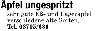 Äpfel ungespritztsehr gute Eß- und Lageräpfelverschiedene alte Sorten,Tel. ***