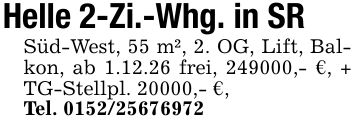 Helle 2-Zi.-Whg. in SR Süd-West, 55 m², 2. OG, Lift, Balkon, ab 1.12.26 frei, ***,- €, + TG-Stellpl. 20000,- €,Tel. ***