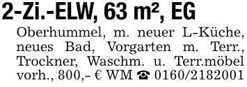2-Zi.-ELW, 63 m², EGOberhummel, m. neuer L-Küche, neues Bad, Vorgarten m. Terr., Trockner, Waschm. u. Terr.möbel vorh., 800,- € WM _ ***
