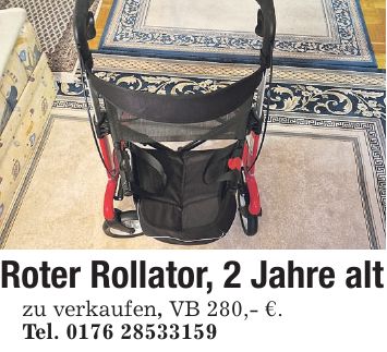 Roter Rollator, 2 Jahre alt zu verkaufen, VB 280,- €. Tel. ***