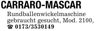 CARRARO-MASCARRundballenwickelmaschinegebraucht gesucht, Mod. 2100,_ ***