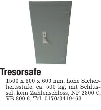 Tresorsafe 1500 x 800 x 600 mm, hohe Sicherheitsstufe, ca. 500 kg, mit Schlüssel, kein Zahlenschloss, NP 2800 €, VB 800 €, Tel. ***