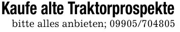 Kaufe alte Traktorprospekte bitte alles anbieten; ***