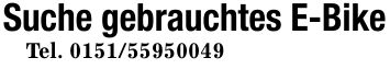 Suche gebrauchtes E-BikeTel. ***