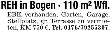 REH in Bogen - 110 m² Wfl.EBK vorhanden, Garten, Garage, Stellplatz, gr. Terrasse zu vermieten, KM 750 €, Tel. ***.