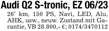 Audi Q2 S-tronic, EZ ***' km, 150 PS, Navi, LED, Alu, AHK, usw., neuw. Zustand mit Garantie, VB 28.800,- €; ***
