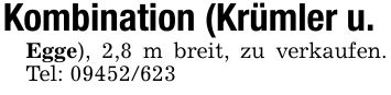 Kombination (Krümler u.Egge), 2,8 m breit, zu verkaufen. Tel: ***