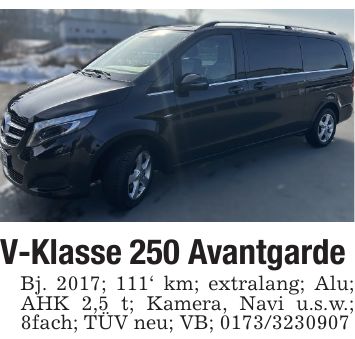 V-Klasse 250 AvantgardeBj. 2017; 111' km; extralang; Alu; AHK 2,5 t; Kamera, Navi u.s.w.; 8fach; TÜV neu; VB; ***