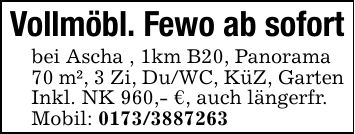 Vollmöbl. Fewo ab sofort bei Ascha , 1km B20, Panorama 70 m², 3 Zi, Du/WC, KüZ, Garten Inkl. NK 960,- €, auch längerfr. Mobil: ***