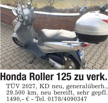 Honda Roller 125 zu verk. TÜV 2027, KD neu, generalüberh., 29.500 km, neu bereift, sehr gepfl. 1490,- € - Tel. ***