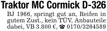 Traktor MC Cormick D-326BJ 1966, springt gut an, Reifen in gutem Zust., kein TÜV, Anbauteile dabei, VB 3.800 €, _ ***