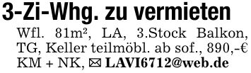 3-Zi-Whg. zu vermieten Wfl. 81m², LA, 3.Stock Balkon, TG, Keller teilmöbl. ab sof., 890,-€ KM + NK, _ LAVI6712@web.de