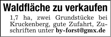 Waldfläche zu verkaufen 1,7 ha, zwei Grundstücke bei Kruckenberg, gute Zufahrt, Zuschriften unter by-forst@gmx.de
