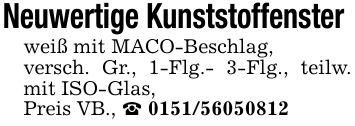 Neuwertige Kunststoffenster weiß mit MACO-Beschlag,versch. Gr., 1-Flg.- 3-Flg., teilw. mit ISO-Glas,Preis VB., _ ***