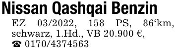 Nissan Qashqai BenzinEZ ***, 158 PS, 86'km, schwarz, 1.Hd., VB 20.900 €,_ ***