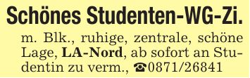 Schönes Studenten-WG-Zi.m. Blk., ruhige, zentrale, schöne Lage, LA-Nord, ab sofort an Studentin zu verm., _***