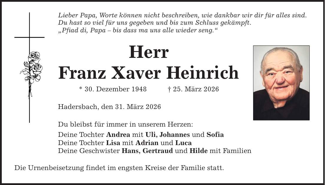 Lieber Papa, Worte können nicht beschreiben, wie dankbar wir dir für alles sind. Du hast so viel für uns gegeben und bis zum Schluss gekämpft. 