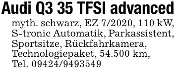 Audi Q3 35 TFSI advancedmyth. schwarz, EZ 7/2020, 110 kW, S-tronic Automatik, Parkassistent, Sportsitze, Rückfahrkamera,Technologiepaket, 54.500 km,Tel. ***