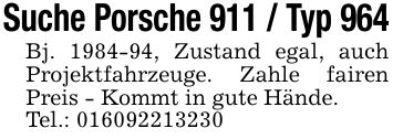 Suche Porsche 911 / Typ 964Bj. ***, Zustand egal, auch Projektfahrzeuge. Zahle fairen Preis - Kommt in gute Hände.Tel.: ***