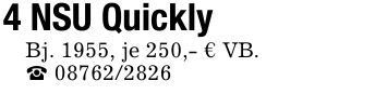 4 NSU Quickly Bj. 1955, je 250,- € VB._ ***