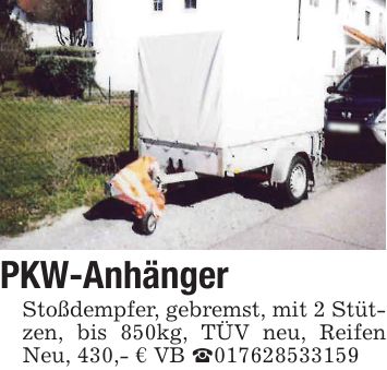 PKW-Anhänger Stoßdempfer, gebremst, mit 2 Stützen, bis 850kg, TÜV neu, Reifen Neu, 430,- € VB _***