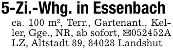 5-Zi.-Whg. in Essenbachca. 100 m², Terr., Gartenant., Keller, Gge., NR, ab sofort, _***A LZ, Altstadt 89, 84028 Landshut