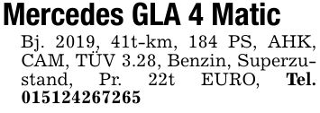 Mercedes GLA 4 MaticBj. 2019, 41t-km, 184 PS, AHK, CAM, TÜV 3.28, Benzin, Superzustand, Pr. 22t EURO, Tel. ***