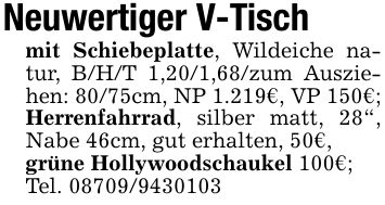 Neuwertiger V-Tisch mit Schiebeplatte, Wildeiche natur, B/H/T 1,20/1,68/zum Ausziehen: 80/75cm, NP 1.219€, VP 150€;Herrenfahrrad, silber matt, 28