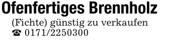 Ofenfertiges Brennholz(Fichte) günstig zu verkaufen_ ***