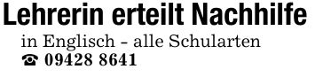 Lehrerin erteilt Nachhilfein Englisch - alle Schularten_ ***
