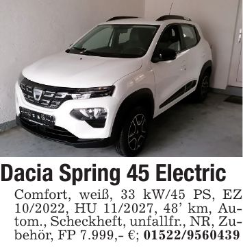 Dacia Spring 45 ElectricComfort, weiß, 33 kW/45 PS, EZ ***, HU ***, 48' km, Autom., Scheckheft, unfallfr., NR, Zubehör, FP 7.999,- €; ***