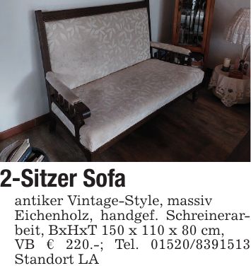2-Sitzer Sofaantiker Vintage-Style, massivEichenholz, handgef. Schreinerarbeit, BxHxT 150 x 110 x 80 cm,VB € 220.-; Tel. *** Standort LA