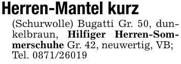 Herren-Mantel kurz(Schurwolle) Bugatti Gr. 50, dunkelbraun, Hilfiger Herren-Sommerschuhe Gr. 42, neuwertig, VB;Tel. ***