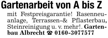 Gartenarbeit von A bis Zmit Festpreisgarantie! Rasenneuanlage, Terrassen-& Pflasterbau, Steinreinigung u. v. mehr!. Gartenbau Albrecht _ ***