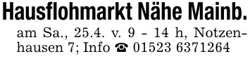 Hausflohmarkt Nähe Mainb.am Sa., 25.4. v. 9 - 14 h, Notzenhausen 7; Info _ ***
