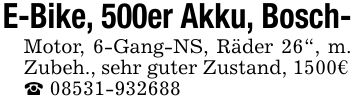 E-Bike, 500er Akku, Bosch- Motor, 6-Gang-NS, Räder 26