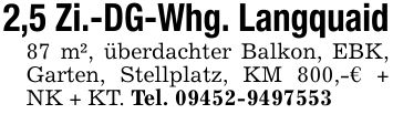 2,5 Zi.-DG-Whg. Langquaid87 m², überdachter Balkon, EBK, Garten, Stellplatz, KM 800,-€ + NK + KT. Tel. ***