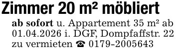 Zimmer 20 m² möbliert ab sofort u. Appartement 35 m² ab 01.04.2026 i. DGF, Dompfaffstr. 22 zu vermieten _ ***