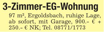 3-Zimmer-EG-Wohnung97 m², Ergoldsbach, ruhige Lage, ab sofort, mit Garage, 900.- € + 250.- € NK; Tel. ***