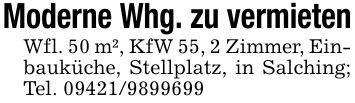 Moderne Whg. zu vermietenWfl. 50 m², KfW 55, 2 Zimmer, Einbauküche, Stellplatz, in Salching; Tel. ***