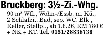Bruckberg: 3 1/2-Zi.-Whg.90 m² Wfl., Wohn-/Essb. m. Kü.,2 Schlafzi., Bad, sep. WC, Blk.,Keller, Stellpl., ab 1.8.26, KM 780 € + NK + KT, Tel. ***