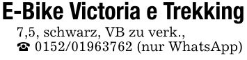 E-Bike Victoria e Trekking7,5, schwarz, VB zu verk.,_ *** (nur WhatsApp)